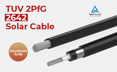 تعظيم كفاءة الطاقة الشمسية باستخدام كابلات الطاقة الشمسية المصنوعة من الألومنيوم TÜV 2PfG/2642